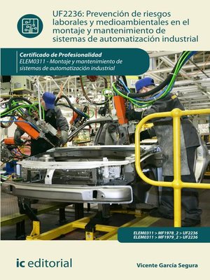 cover image of Prevención de riesgos laborales y mediambientales en el montaje y mantenimiento de sistemas de automatización industrial. ELEM0311